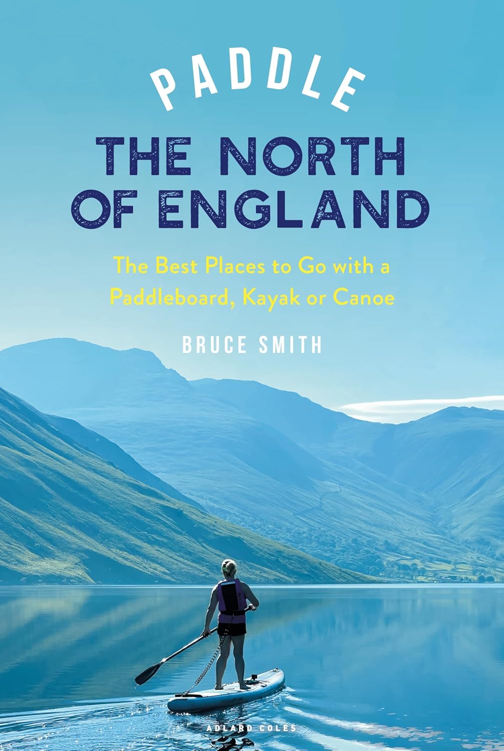 Paddle the North of England book cover
